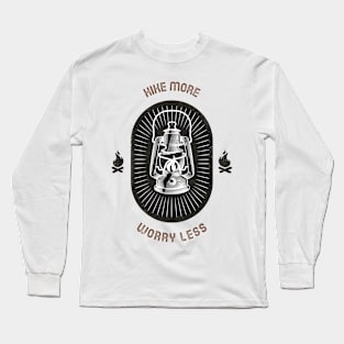 Hike More, Worry Less Long Sleeve T-Shirt